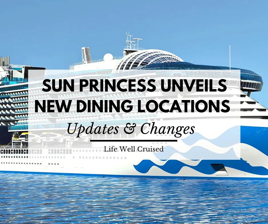 Sun Princess Reveals Updated Dining Options Ahead of Caribbean Debut Sun Princess Reveals Updated Dining Options Ahead of Caribbean Debut